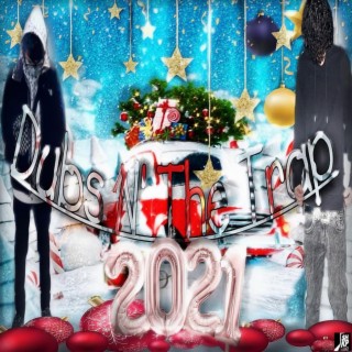 DUBS N' THE TRAP Prod By vampmoneyglo (CHRISTMAS MIXTAPE) ##2k21