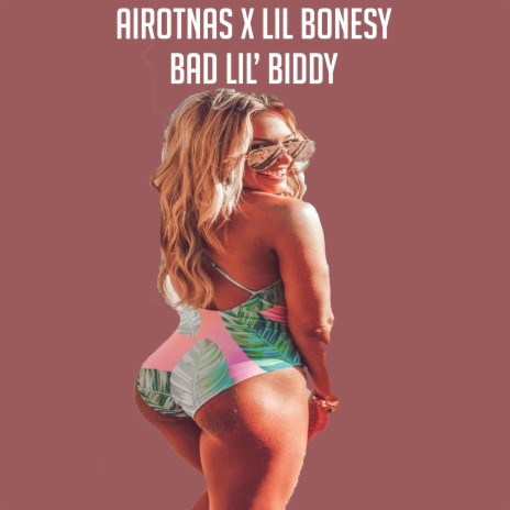 Bad Lil' Biddy (feat. Lil Bonesy)