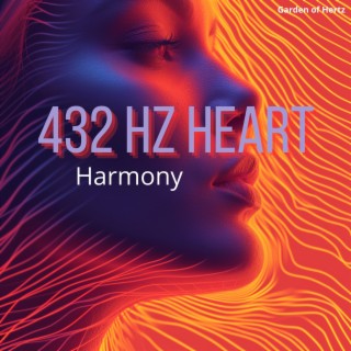 432 Hz Heart Harmony: Love and Relaxation