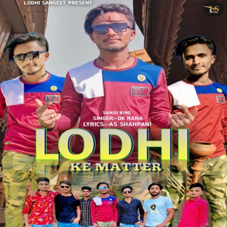 Lodhi Ke Matter ft. Dk Rana Karchhana | Boomplay Music