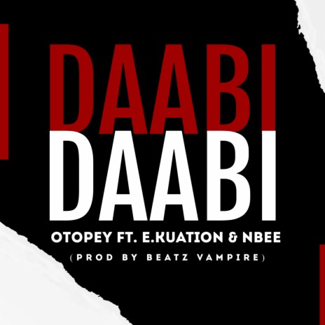 Daabi ft. Nbee & E.KUATION | Boomplay Music