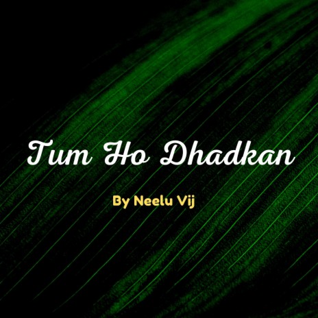 Tum Ho Dhadkan | Boomplay Music