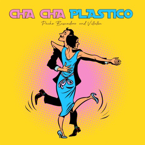 Cha Cha Plastico | Boomplay Music