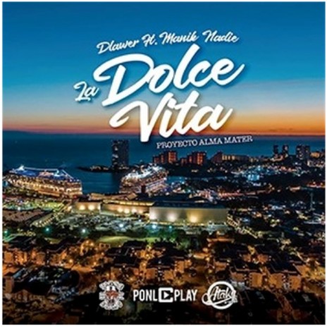 La Dolce Vita ft. Manik nadie