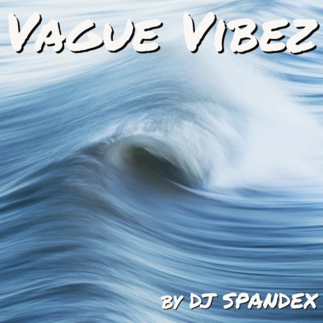 Vague Vibez | Boomplay Music