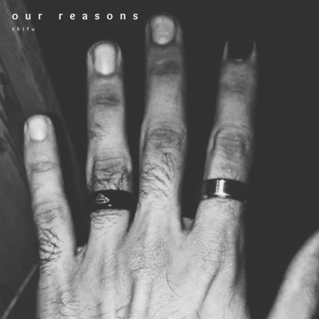 Our Reasons | Boomplay Music