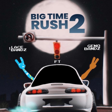Big Time Rush 2 ft. Geno Bandz