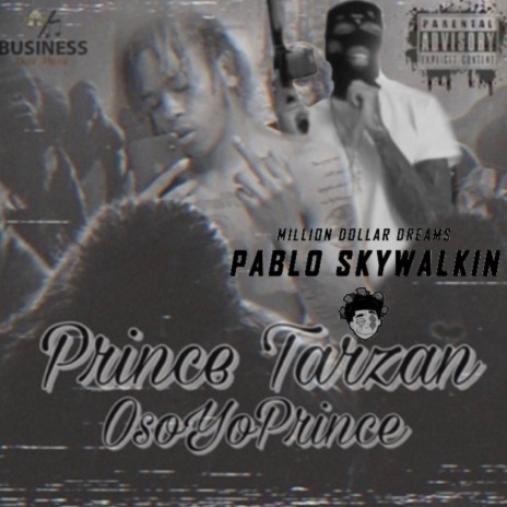 Prince Tarzan ft. Pablo Skywalkin | Boomplay Music