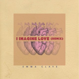 I Imagine Love (Remix) lyrics | Boomplay Music