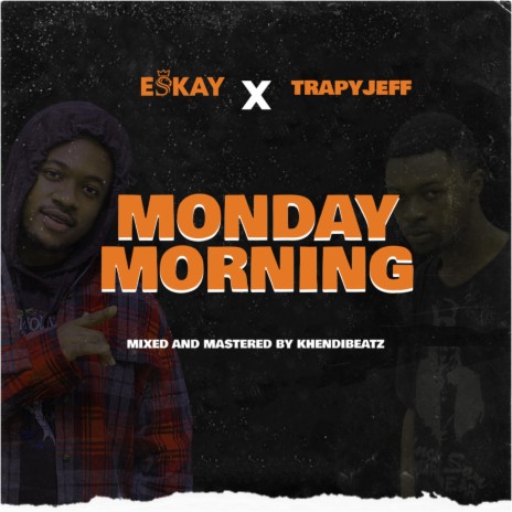 Monday Morning (feat. Trapyjeff) | Boomplay Music