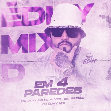 Em 4 Paredes ft. Mc Du7, Mc PL Alves & Mc Rafa22 | Boomplay Music