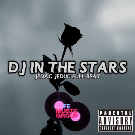 DJ IN THE STARS JEDAG JEDUG FULL BEAT ft. Evan Panjaitan | Boomplay Music