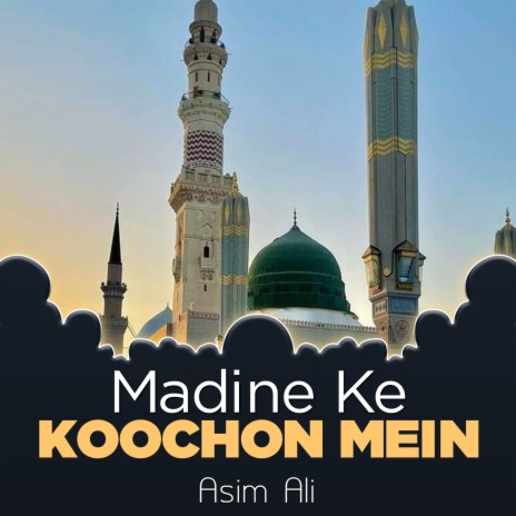 Madine Ke Koochon Mein | Boomplay Music