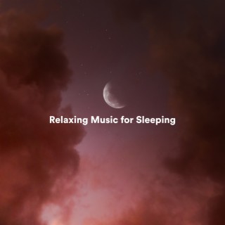 Relaxing Music for Sleeping