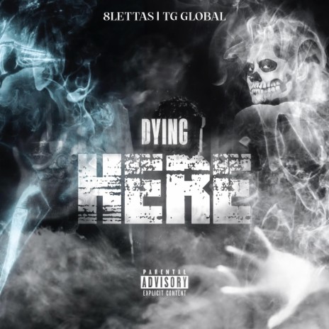 Dying Here ft. TG Global | Boomplay Music