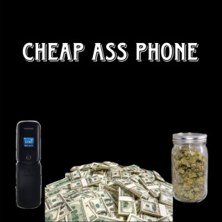 Cheap Ass Phone