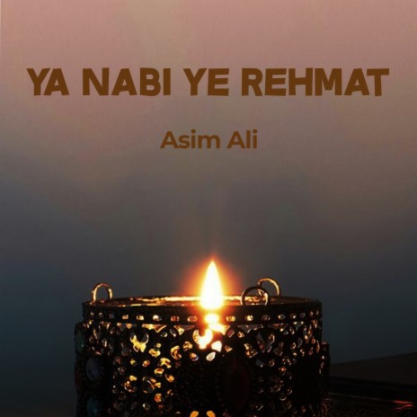 Ya Nabi Ye Rehmat | Boomplay Music