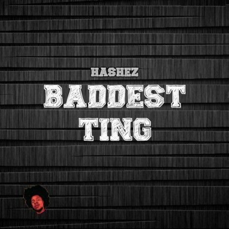 Baddest Ting | Boomplay Music