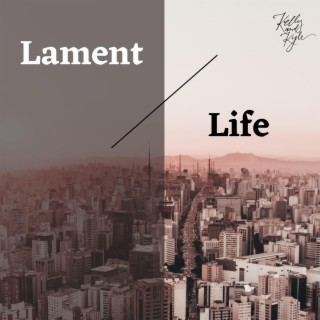 Lament and Life