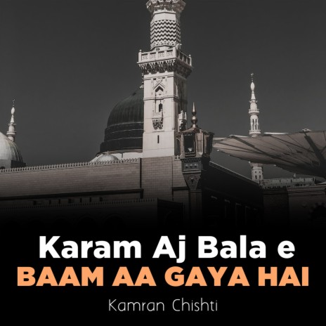 Karam Aj Bala e Baam Aa Gaya Hai | Boomplay Music