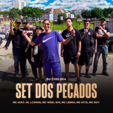 Set dos Pecados ft. MC Kito, LcsMini, MC Igão JN, MC Weel WN & MC Boy | Boomplay Music