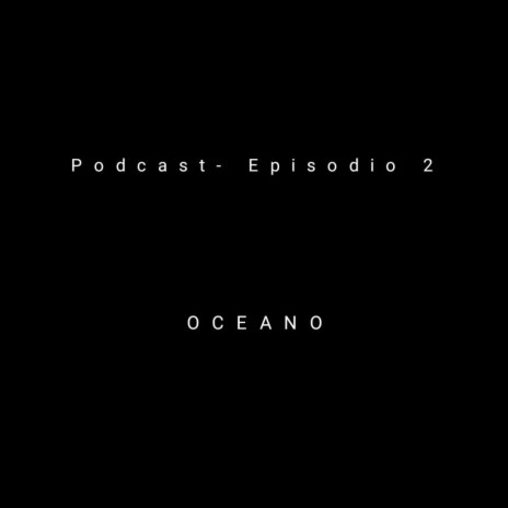 Podcast - Océano