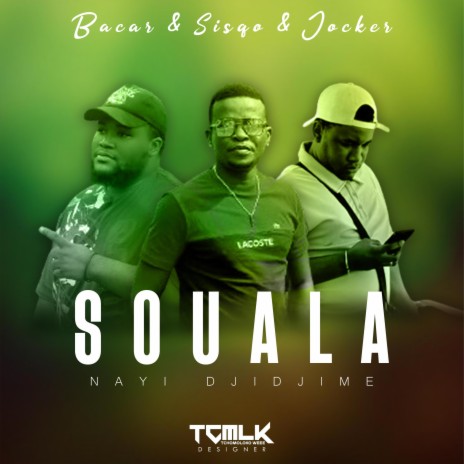 Souala (Nayi Djidjimé) ft. Bacar & Jocker | Boomplay Music