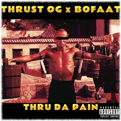 Thru Da Pain ft. Thrust OG