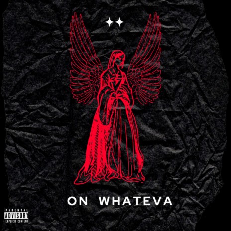 ON WHATEVA | Boomplay Music