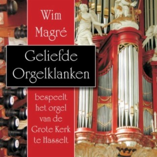 Geliefde Orgelklanken: Wim Magré Bespeelt Het Orgel Van De Grote Kerk Te Hasselt