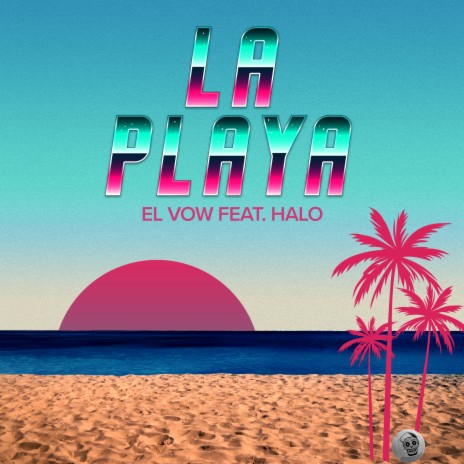 La Playa ft. Halo | Boomplay Music