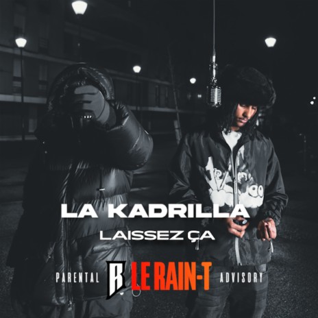 Laissez ça ft. La Kadrilla | Boomplay Music