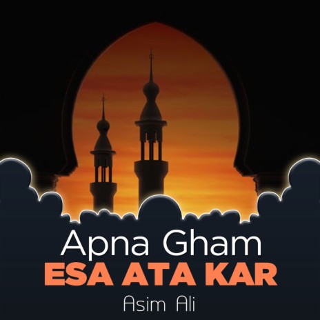 Apna Gham Esa Ata Kar | Boomplay Music