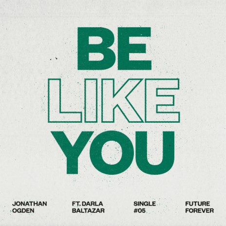 Be Like You ft. Darla Baltazar | Boomplay Music