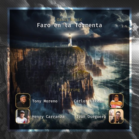 Faro En La Tormenta ft. Tony Moreno, Carlos Galeano, Henry Carranza & Iván Oseguera | Boomplay Music