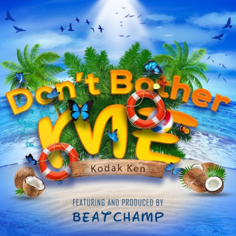 Don't Bother Me ft. Beat Champ | Boomplay Music