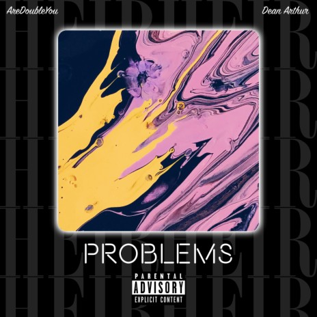 Problems (feat. Dean Arthur) | Boomplay Music