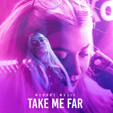 Take Me Far | Boomplay Music