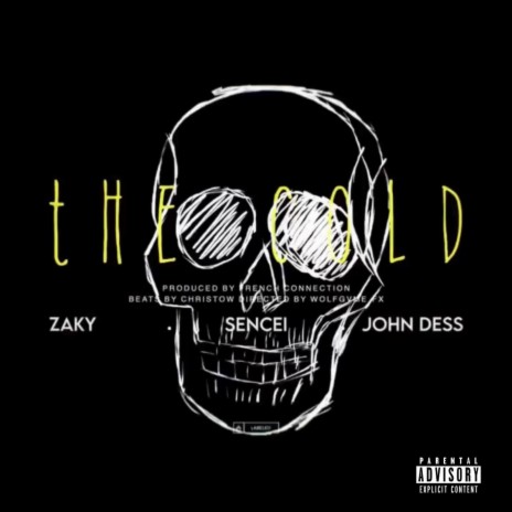 THE COLD ft. John Dess & zaky | Boomplay Music