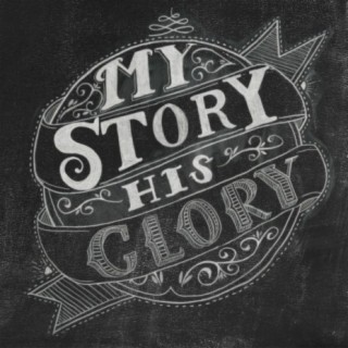 My Story His Glory