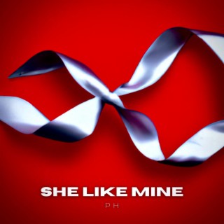 She Like Mine lyrics | Boomplay Music