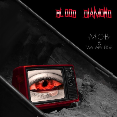 BLOOD DIAMOND ft. We Are Pigs | Boomplay Music