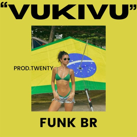 FUNK BRASIL VUKIVU | Boomplay Music
