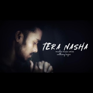 Tera nasha