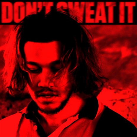 Don't Sweat It | Boomplay Music