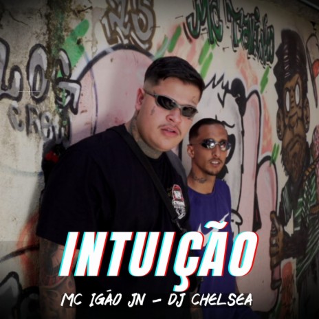 Intuição ft. MC Igão JN | Boomplay Music