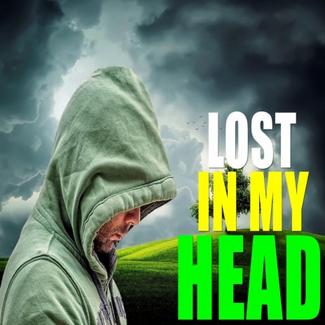 Lost In My Head | Boomplay Music