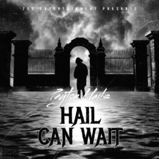 Hail Can Wait (Side B)