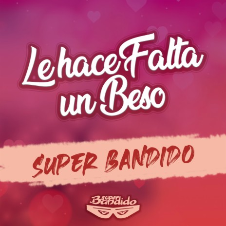 Le hace falta un beso | Boomplay Music