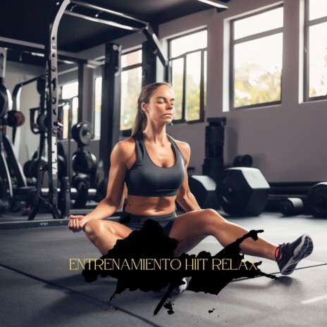 Entrenamiento Hiit Relax ft. By RelaxingD & Relajacion